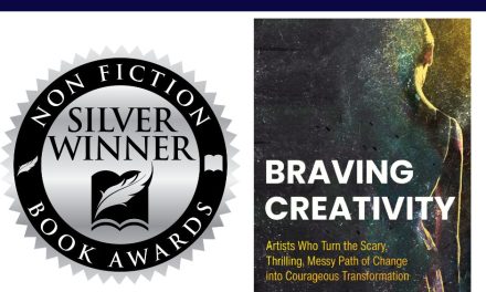 Book Award Winner: Braving Creativity, Artists Who Turn the Scary, Thrilling, Messy Path of Change into Courageous Transformation by Naomi Vladeck