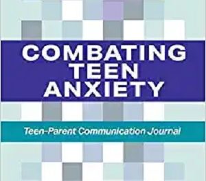 Author Interview: Gina Nelson, author of Combating Teen Anxiety Teen Parent Communication Journal