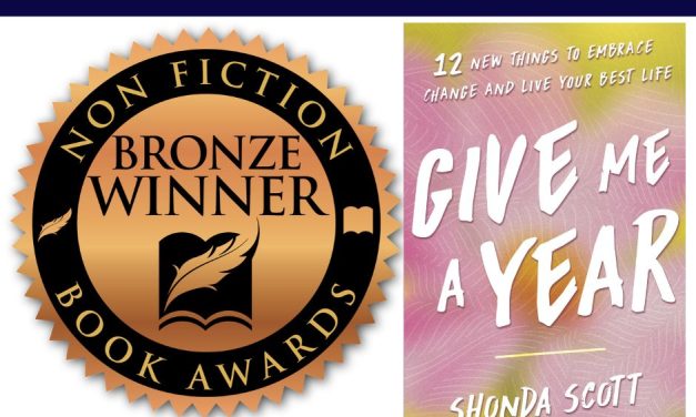 Book Award Winner: Give Me a Year: 12 New Things to Embrace Change and Live Your Best Life by Shonda Scott
