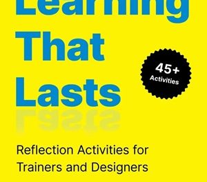 Member Interview: Katrina Kennedy, author of Learning That Lasts: Reflection Activities for Trainers and Designers