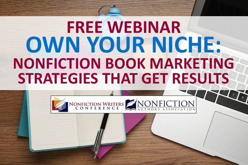 Free Webinar – Own Your Niche: Simple Nonfiction Book Marketing Strategies That Get Results – Apr 30, 2025