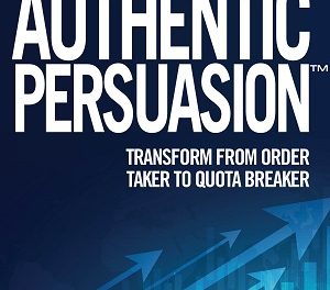 Author Interview: Jason Cutter, Author of Selling With Authentic Persuasion: Transform from Order Taker to Quota Breaker