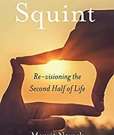 Author Interview: Margit Novack, Author of Squint: Re-visioning the Second Half of Life
