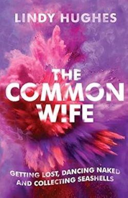 The Common Wife by Lindy Hughes