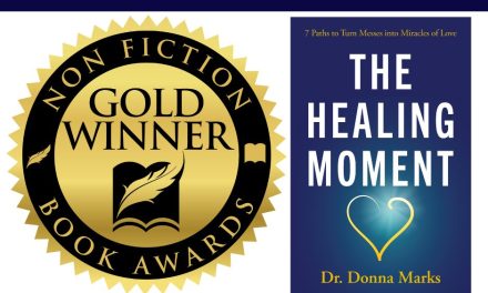 Book Award Winner: The Healing Moment: 7 Paths to Turn Messes into Miracles of Love by Dr. Donna Marks